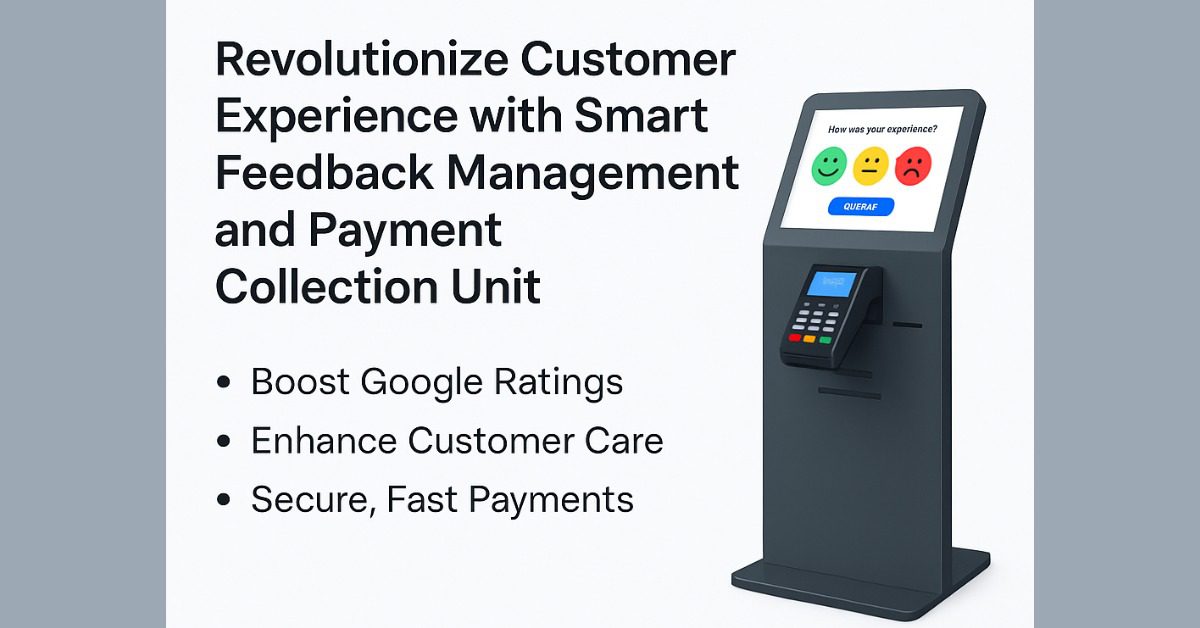 Transform Customer Touchpoints with Smart Feedback & Payment Solutions